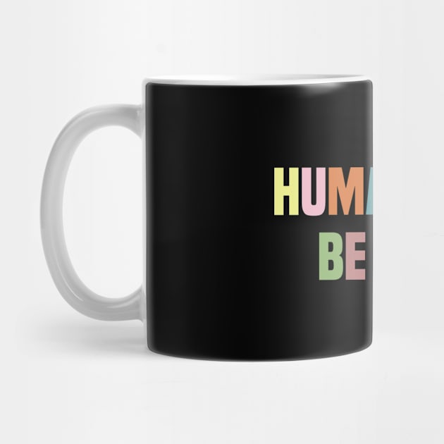 Human.Kind Be Both by FOZClothing